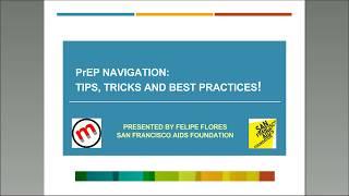 PrEP Navigation  Tips, Tricks and Best Practices!