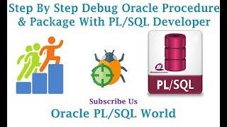 How to Debug a Oracle Procedure | Package with PL/SQL Developer