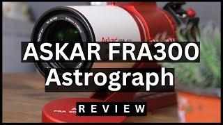 Askar FRA300 Pro Astrograph Review (with RAW files) - Perfect stars for $949?