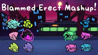 Blammed Erect Mega-Mashup