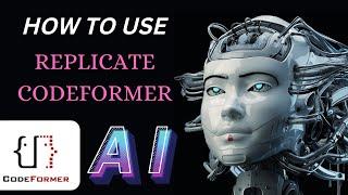 How to Use Replicate Codeformer 2023 l #github #replicate #artificialintelligence #viral #trending