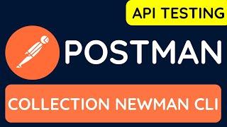 Postman API Testing Tutorial for Beginners 15 - Run API collections from the command line | Newman