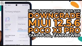 Cara Downgrade MIUI 13 ke MIUI 12.5 di POCO X3 Pro Tanpa UBL, Tanpa TWRP