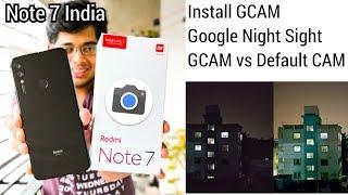 Redmi Note 7 GCAM,Google Night Sight,GCAM vs Stock Cam/Default Cam,Note 7 India Google Camera