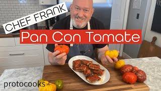 Chef Frank makes Pan Con Tomate Again!