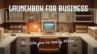 LaunchBox for Business - Turbocharge Your Productivity