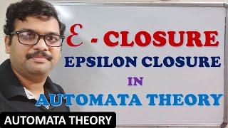 EPSILON CLOSURE IN AUTOMATA THEORY || NFA WITH EPSILON || TOC