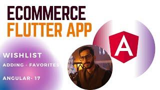 E-commerce Store in Angular 17 | Adding Favorites & Wishlist functionality