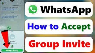 How to Accept Group Invite || How to Accept Group Request in WhatsApp 