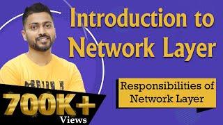 Lec-40: Network Layer | Responsibilities of Network Layer | OSI Model | Computer Networks