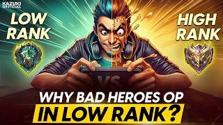 WHY BAD HEROES ARE OP IN LOW RANK!