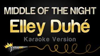 Elley Duhé - MIDDLE OF THE NIGHT (Karaoke Version)