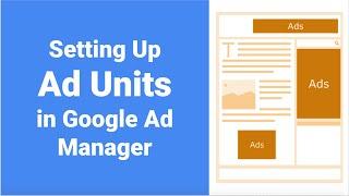 Setting Up Ad Units in Google Ad Manager