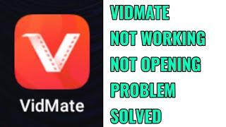 How to Fix Vidmate Not Working and Not Opening Problem Solved