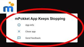 Fix mPokket App Keeps Stopping | mPokket App Crash Issue | mPokket App | PSA 24