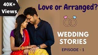 Our Wedding Stories | Was Ours Arranged Marriage or Love Marriage | Episode - 1 | Tamil