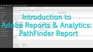 [Tutorial] Adobe Reports & Analytics: PathFinder Reports