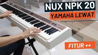 PIANO FITUR TERLENGKAP!!! Digital Piano CUMA 7 Jt Full Style | Nux NPK 20 | Yamaha Korg Roland lewat