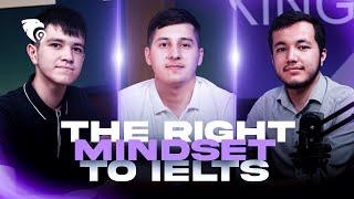 THE RIGHT MINDSET TO IELTS