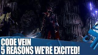 Code Vein New Gameplay - 5 Reasons We're Excited!