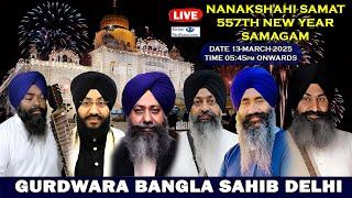 Gurudwara Bangla Sahib Delhi Live!! Nanakshahi Samat 557th New Year Raag Kirtan Samagam