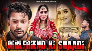 Girlfriend Ki Shaadi || Dhokha || VARUN SAHU