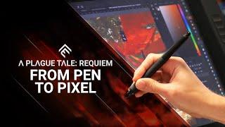 A Plague Tale: Requiem | From Pen to Pixel