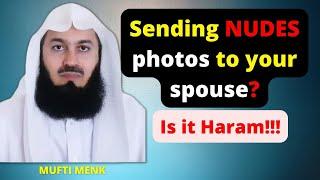 Is It Haram to Send NUDE Pictures To Your Own Spouse | Mufti Menk