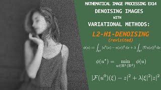 L2-H1-Denoising and Convex Analysis | Mathematical Image Processing | Ex. 14