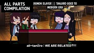 demon slayer || tanjiro goes to modern era || all parts compilation