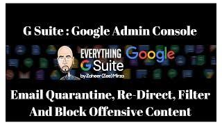 Google Admin Console Security Objectionable Content Block, Quarantine, Divert Emails