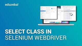 Select Class In Selenium WebDriver | How To Handle Dropdown In Selenium WebDriver | Edureka