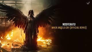 Nosferatu - When Angels Cry (Official remix)