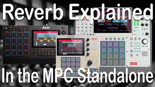 Akai MPC Tutorial. All Reverbs explained in the MPC. How to create depth, width & space in your mix.