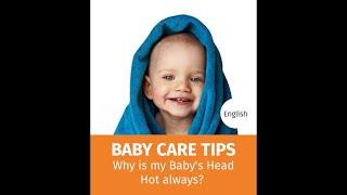 Baby Care Tips EP 1 - Why is Baby’s Head Hot but Body Cold