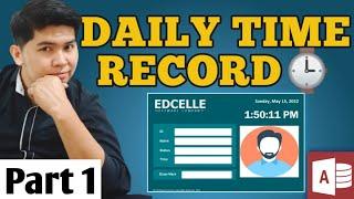 How to Create a DAILY TIME RECORD in MICROSOFT ACCESS | Part 1 | Edcelle John Gulfan