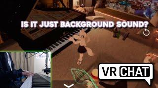 THEY DIDN'T KNOW I WAS PLAYING THE PIANO! | VRChat Piano Moments