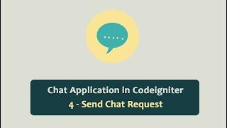 Chat Application in Codeigniter - Send Chat Request