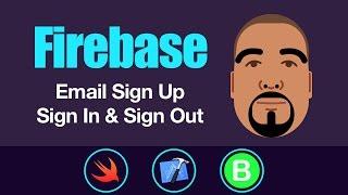 Firebase: Email Sign Up, Sign In, & Sign Out | Swift 3, Xcode 8