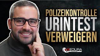 Polizeikontrolle: Urintest verweigern | wäre das ein Grund für eine Blutabnahme? | 2023