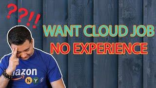 How To Get A Cloud job With No Experience | My Struggles and Tips