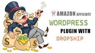 Amazon Affiliate WordPress Plugin With Dropship