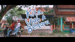 KITA, ULAH & BENTARA - Full Movie (2021)