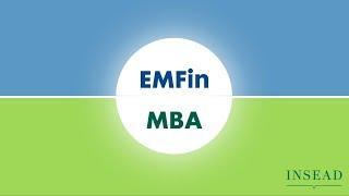 Executive Master in Finance versus MBA at INSEAD - Learn the Difference