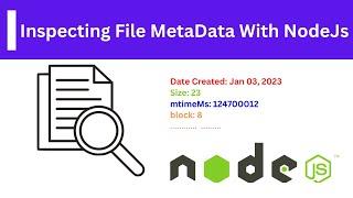 How to Inspect File Information (Metadata) with Nodejs - Nodejs Problems and Solutions Series