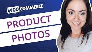 About WooCommerce Product Images: Adding and Resizing Your Photos