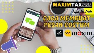 Buat Pesan Custom Di Maxim, Tutorial Bike Maxim Driver