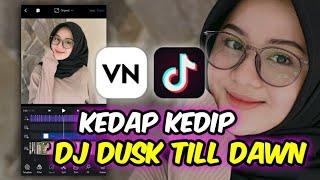 CARA EDIT VIDEO LAGU DJ DUSK TILL DAWN VIRAL - TUTORIAL VN