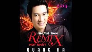 tuyen tap nhac remix QUANG HA