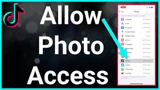 How To Allow TikTok Access To Photos